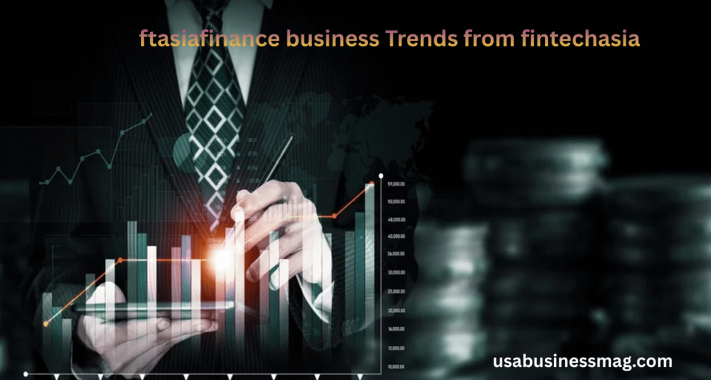 FtAsiaFinance Business Trends From FintechAsia