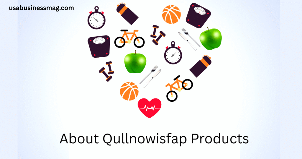About Qullnowisfap Products