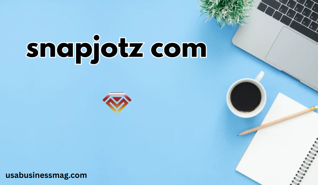 snapjotz com: Exploring a Digital Platform Built for Modern Online Engagement
