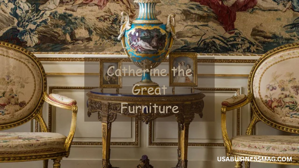 Catherine the Great's Furniture