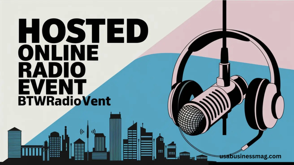 Hosted Online Radio Event Btwradiovent