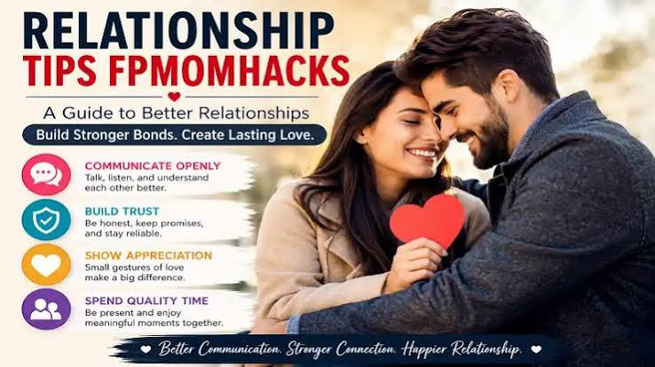 Relations Tips FPMomhacks: Practical Advice for Building Stronger Relationships relations tips fpmomhacks