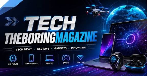 Tech TheBoringMagazine